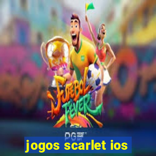 jogos scarlet ios